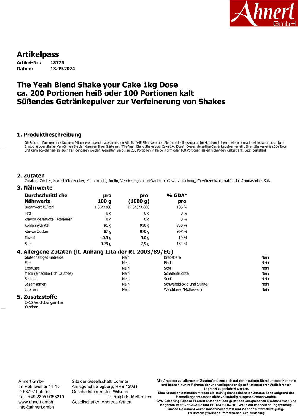 The Yeah Blend Shake your Cake 1kg Dose
ca. 200 Portionen heiß oder 100 Portionen kalt
Süßendes Getränkepulver zur Verfeinerung von Shakes