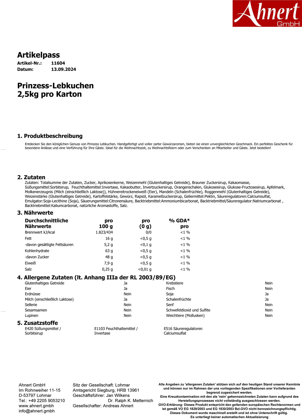 Prinzess-Lebkuchen
2,5kg pro Karton ca. 11g - 230 Stück pro Karton