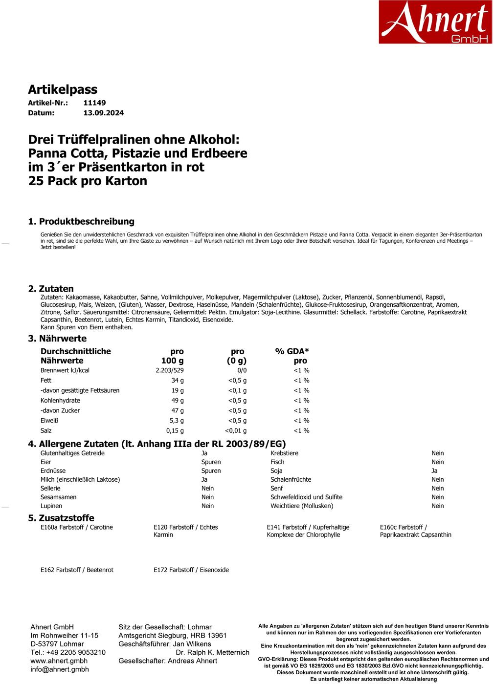 Drei Trüffelpralinen ohne Alkohol:
Panna Cotta, Pistazie und Erdbeere
im 3´er Präsentkarton in rot
25 Pack pro Karton