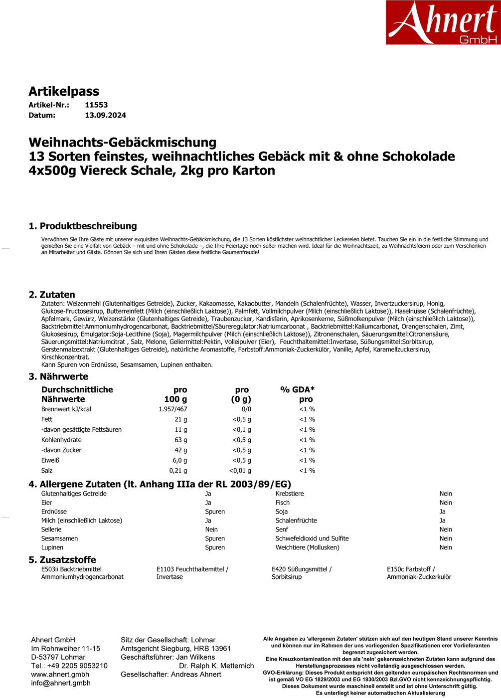 Weihnachts-Gebäckmischung
13 Sorten feinstes, weihnachtliches Gebäck mit & ohne Schokolade
4x500g Viereck Schale, 2kg pro Karton
