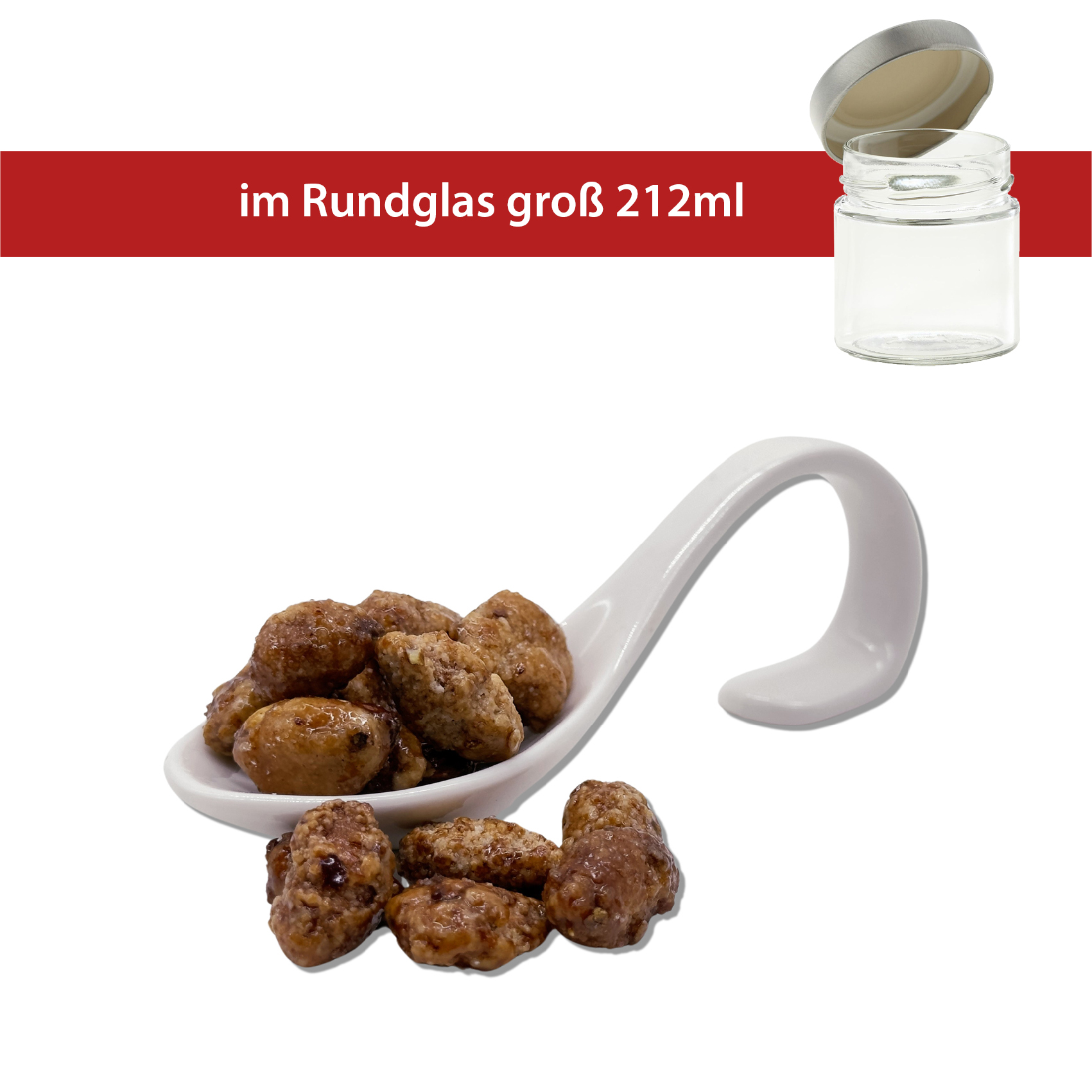 Gebrannte Mandeln 100g
Rundglas groß 212ml
22 Stück pro Karton