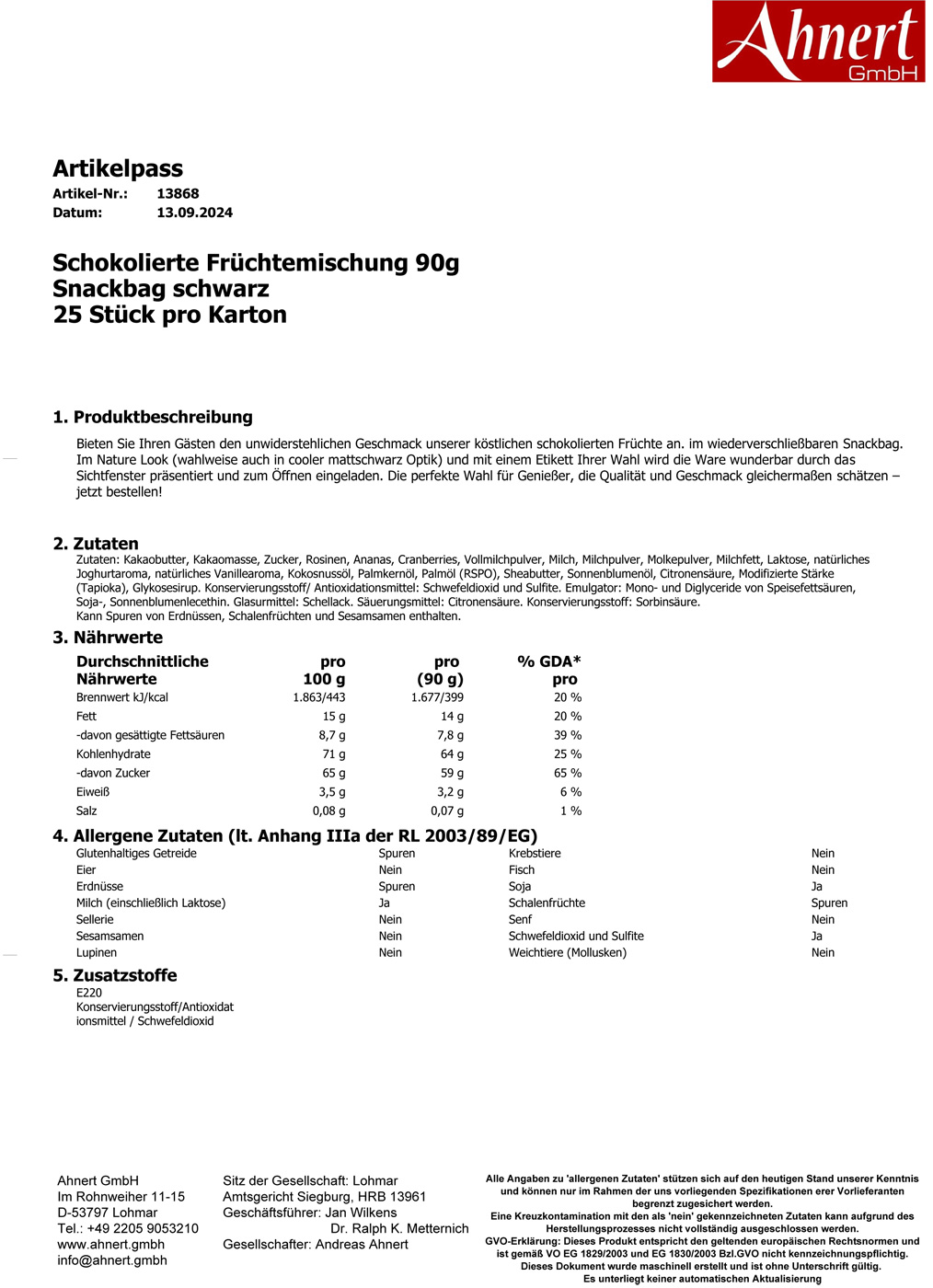 Schokolierte Früchtemischung 90g
Snackbag schwarz
25 Stück pro Karton