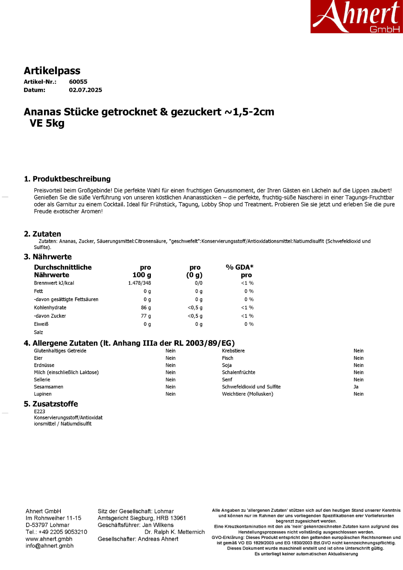 Ananas Stücke getrocknet & gezuckert ~1,5-2cm
  VE 5kg