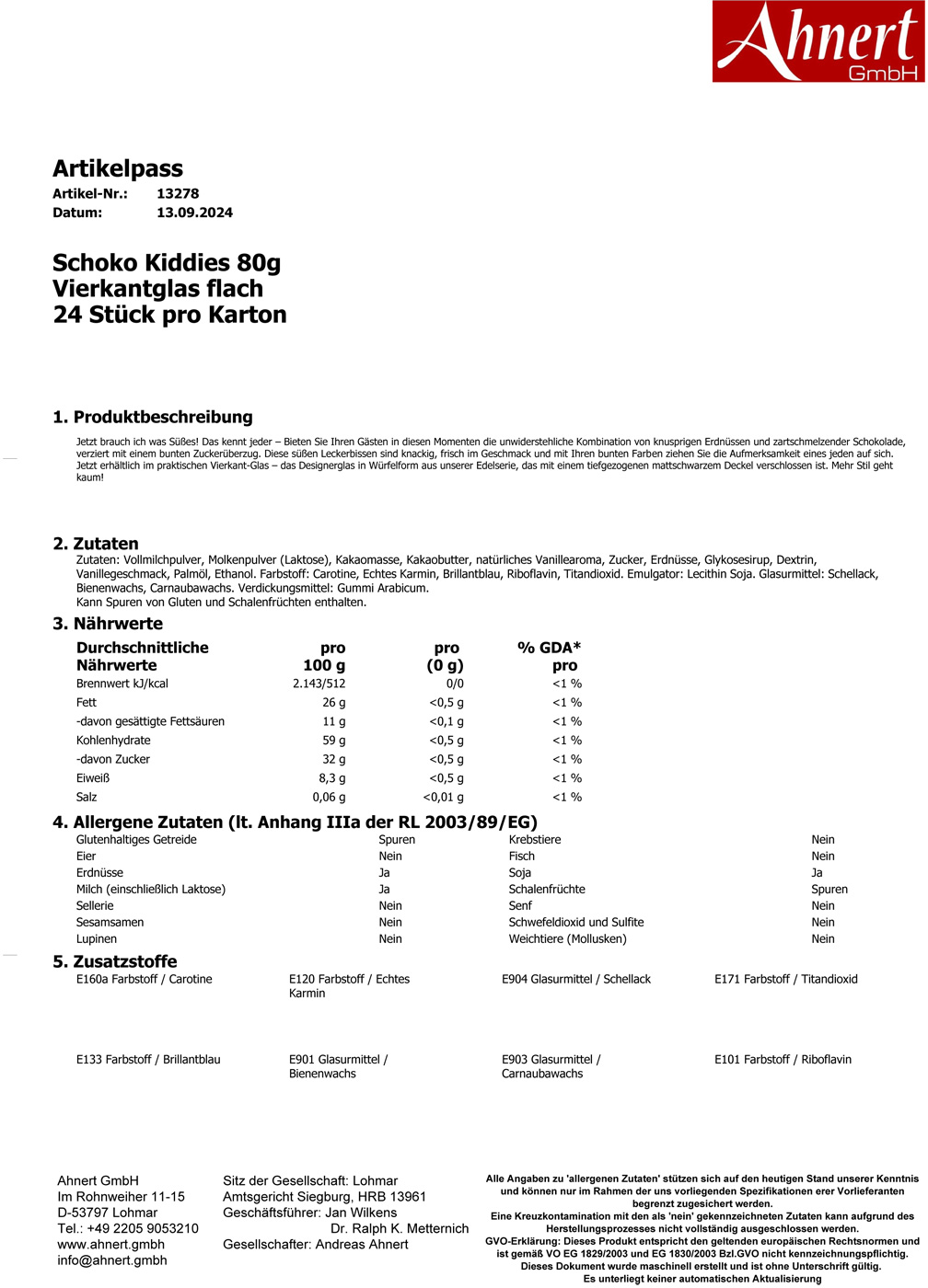 Schoko Kiddies 80g
Vierkantglas flach
24 Stück pro Karton