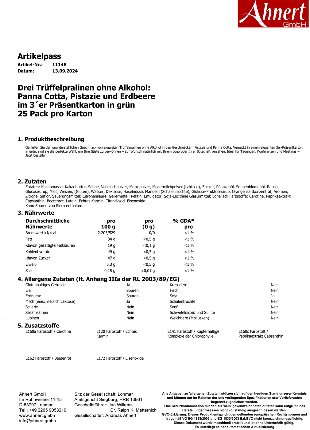 Drei Trüffelpralinen ohne Alkohol:
Panna Cotta, Pistazie und Erdbeere
im 3´er Präsentkarton in grün
25 Pack pro Karton