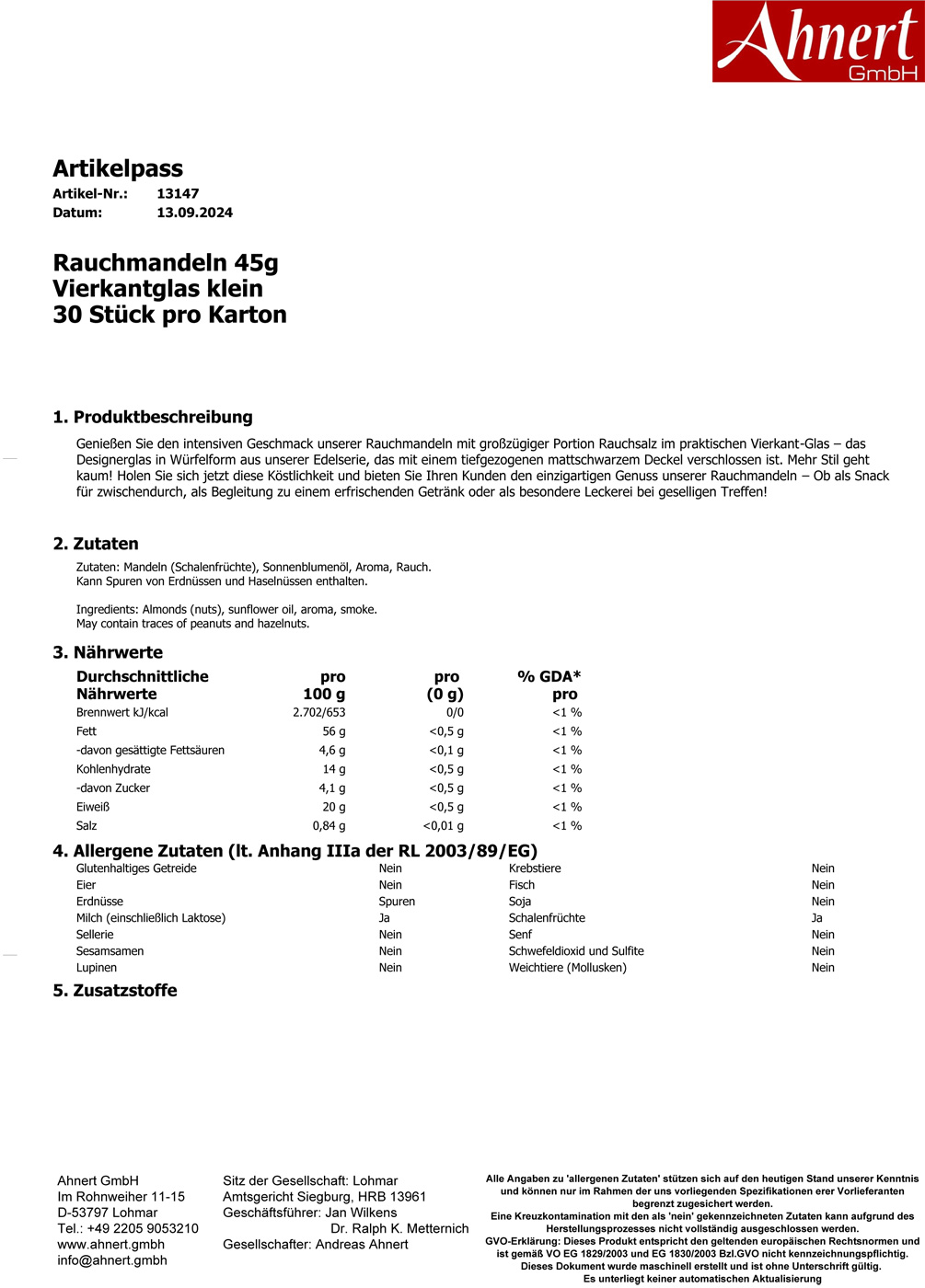 Rauchmandeln 55g
Vierkantglas klein
30 Stück pro Karton