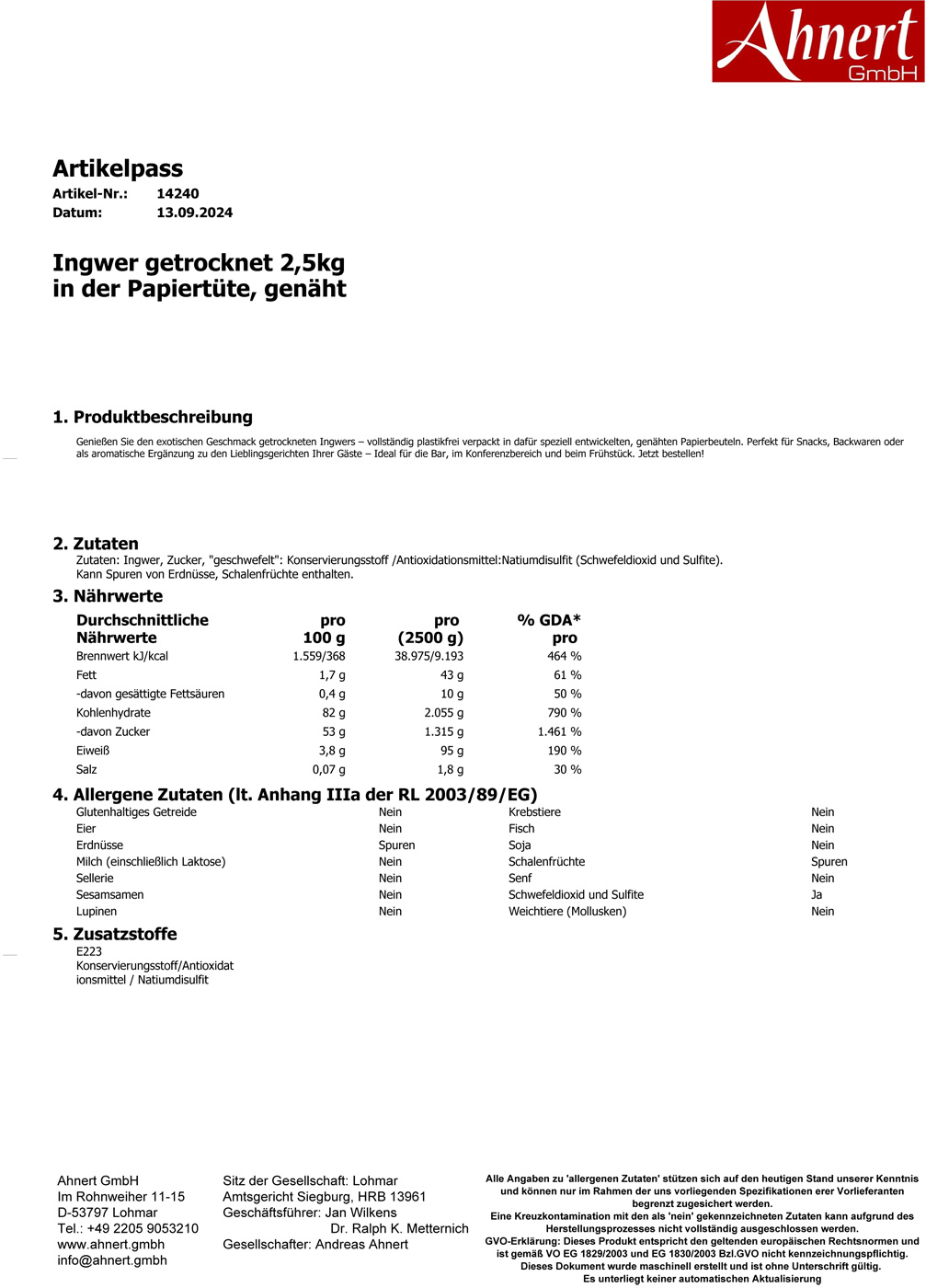 Ingwer getrocknet 2,5kg
in der Papiertüte, genäht