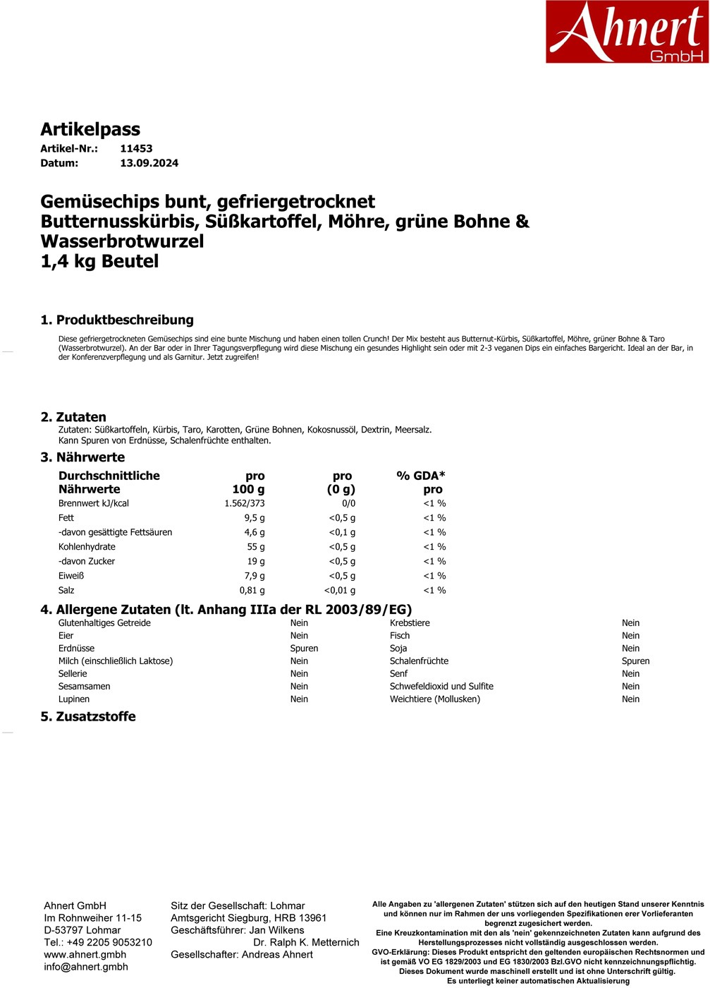 Gemüsechips bunt, gefriergetrocknet
Butternusskürbis, Süßkartoffel, Möhre, grüne Bohne & Wasserbrotwurzel
1,4 kg Beutel