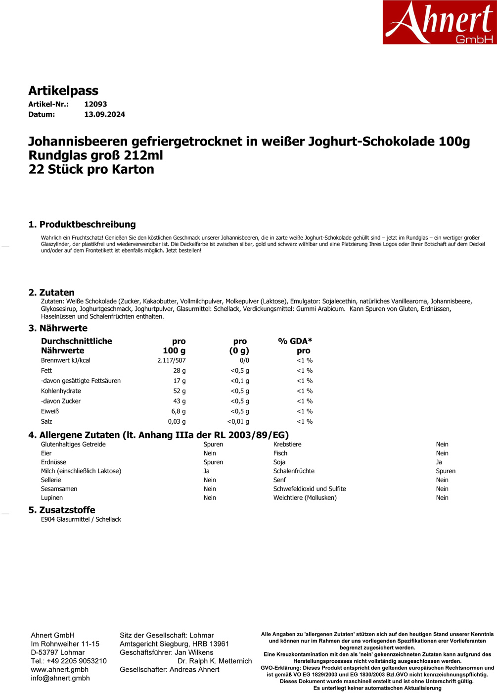 Johannisbeeren gefriergetrocknet in weißer Joghurt-Schokolade 100g
Rundglas groß 212ml
22 Stück pro Karton